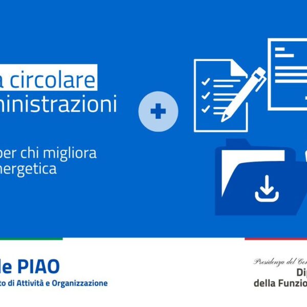 Circolare Piao: i chiarimenti sul portale, un questionario e l’uso razionale dell’energia