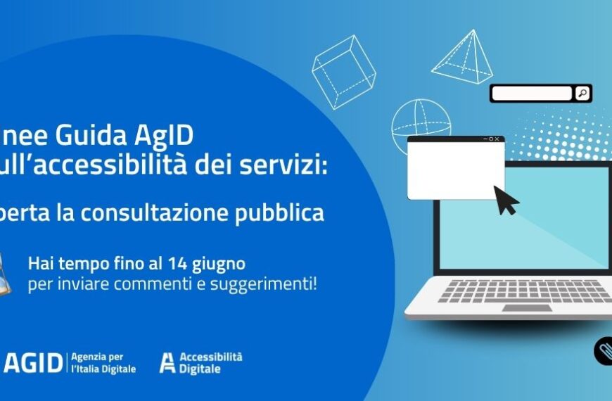 European Accessibility Act (EAA): in consultazione le Linee Guida AgID sull’accessibilità dei servizi